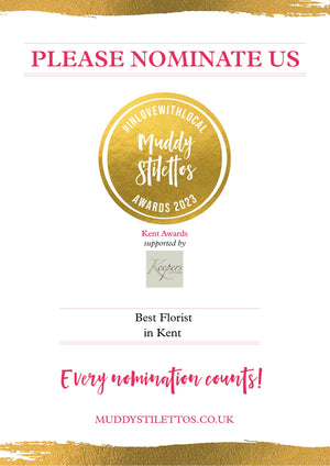 We have been nominated (again!) as Kent's best florist with Muddy Stiletto's